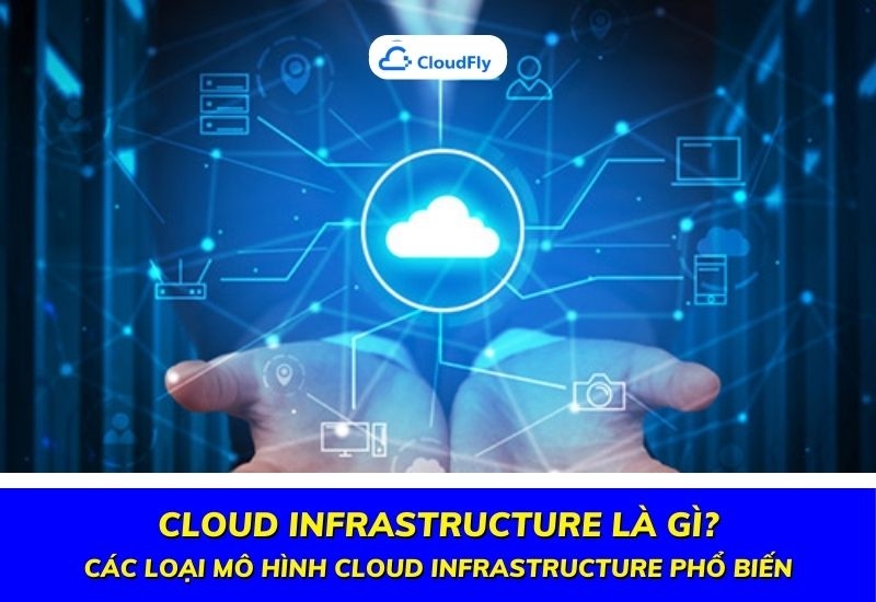 cloud infrastructure là gì