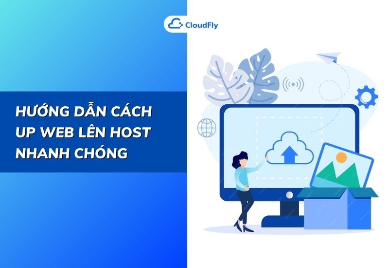 hướng dẫn cách up web lên host nhanh chóng