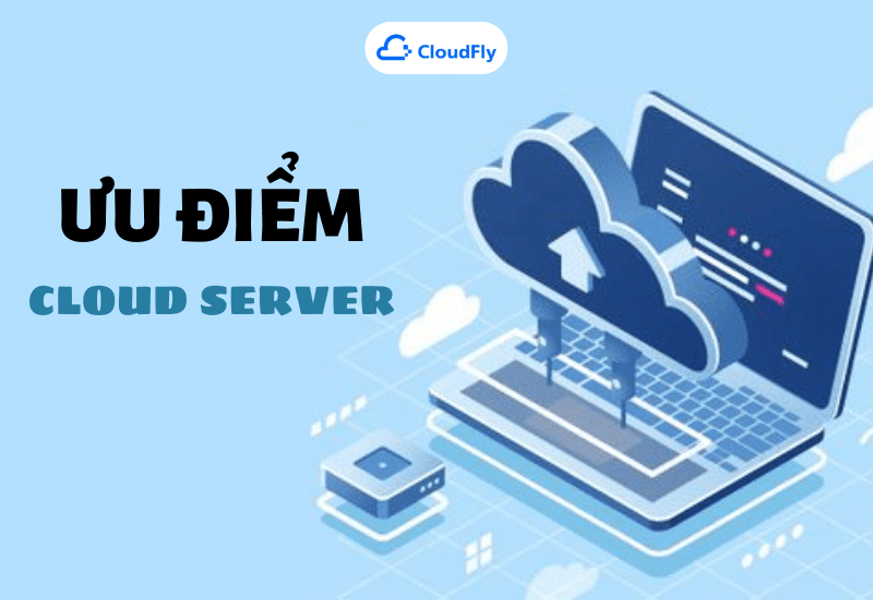 ưu và nhược điểm cloud server