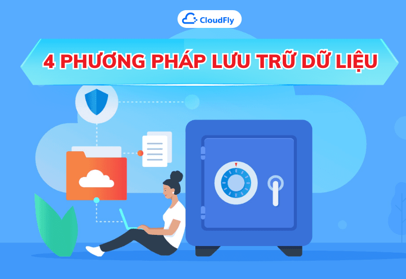 4 phương pháp lưu trữ dữ liệu