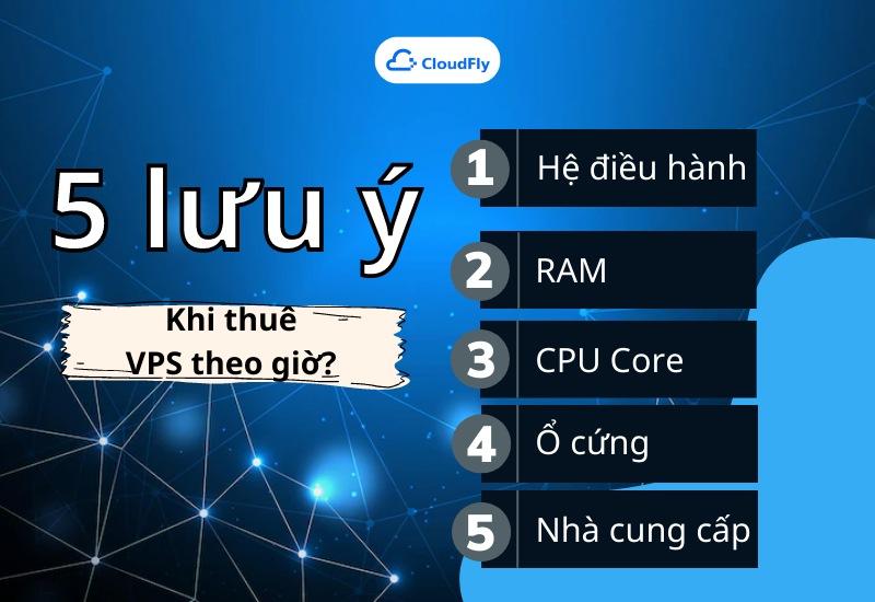 5 điều cần lưu ý khi thuê VPS theo giờ?