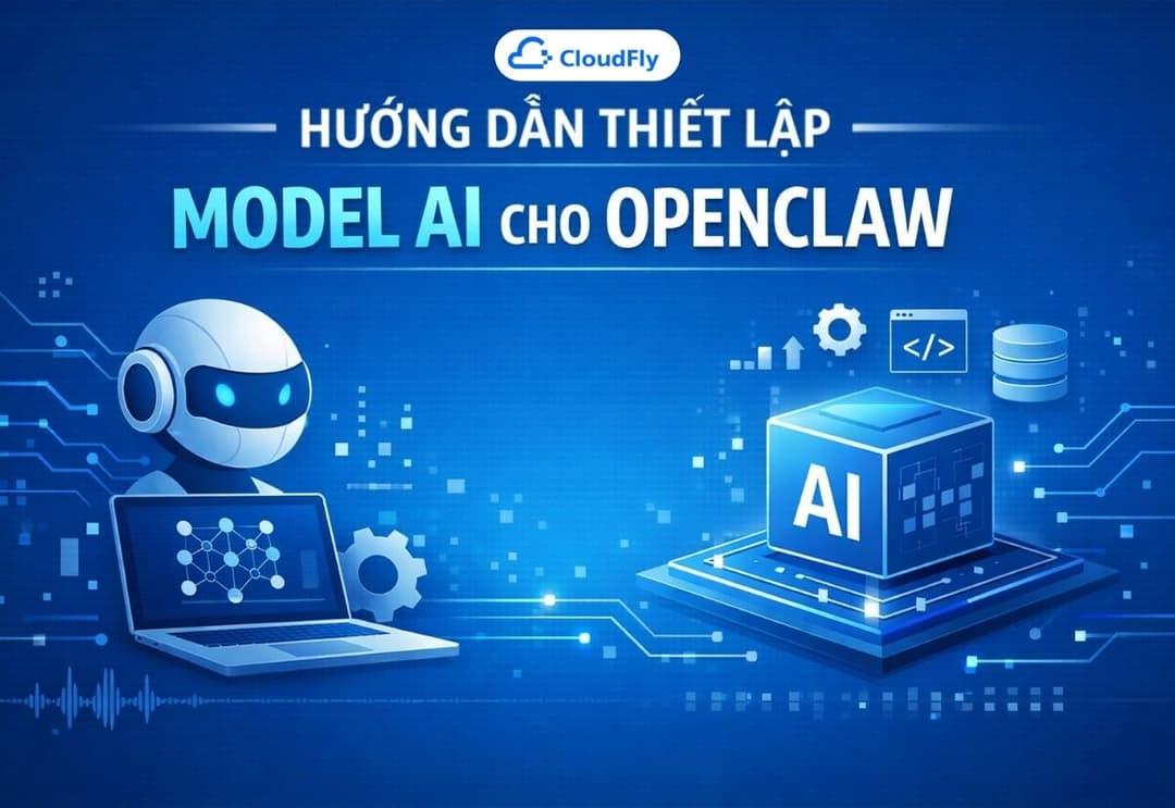 Hướng dẫn Thiết Lập Model AI cho OpenClaw Chi tiết từ AZ