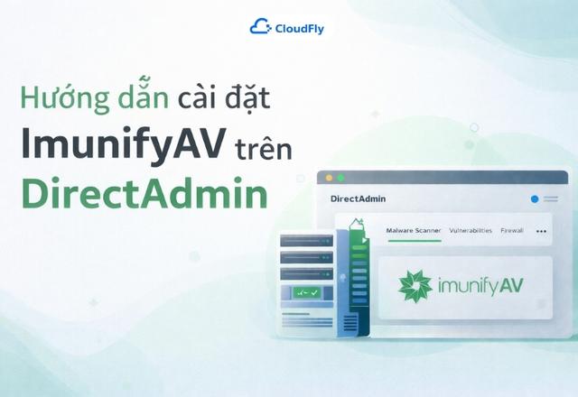 Hướng dẫn cài đặt ImunifyAV trên DirectAdmin