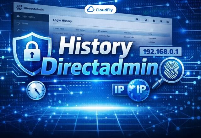 Hướng dẫn kiểm tra lịch sử đăng nhập vào DirectAdmin