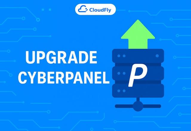 Hướng dẫn upgrade cho máy chủ CyberPanel Cập nhật mới nhất 2025
