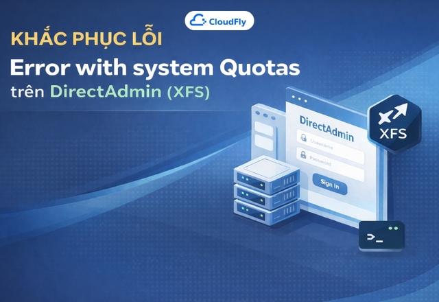 Khắc phục lỗi Error with system Quotas trên DirectAdmin