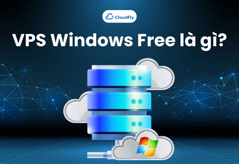 VPS Windows Free là gì