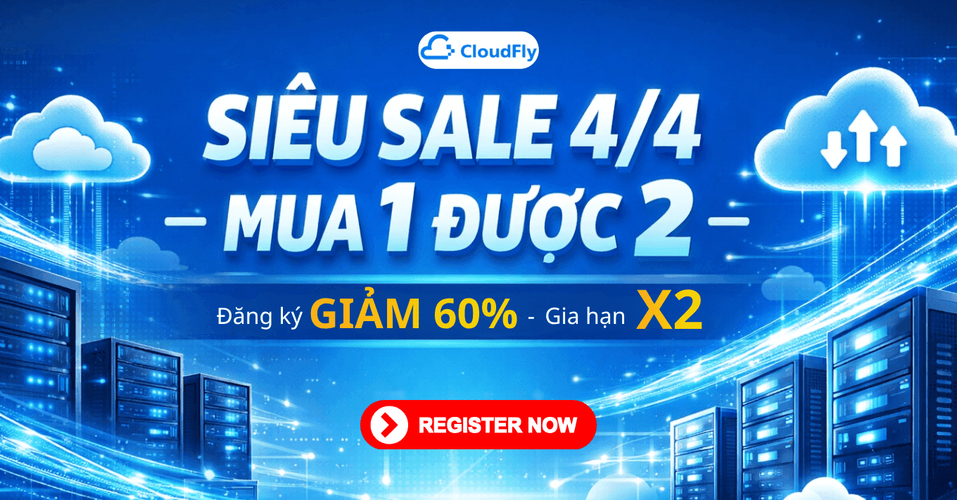 FLASH SALE 44 CloudFly Mua 1 Được 2  Gia Hạn X2 Đăng Ký Giảm Đến 60 Cloud Server  Hosting