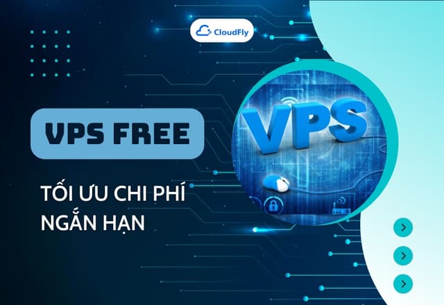 VPS FREE  Tối Ưu Hóa Chi Phí Ngắn Hạn