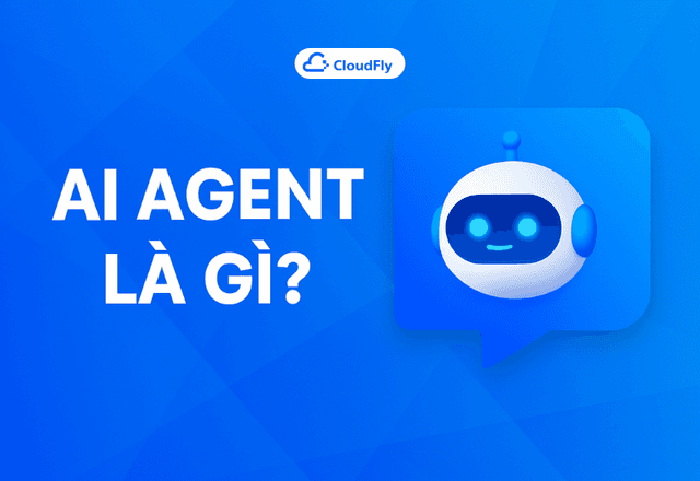 AI Agent là gì? Ứng dụng của AI Agent trong doanh nghiệp