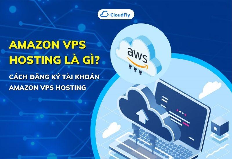 amazon vps hosting là gì