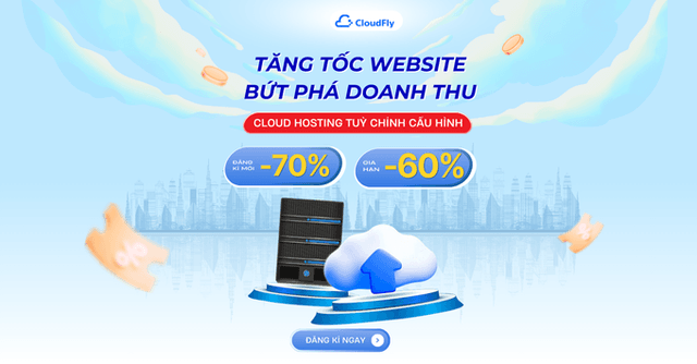 NÂNG CẤP WEBSITE - CLOUD HOSTING ƯU ĐÃI 70%