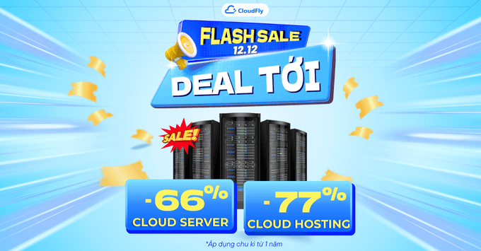 [Flash Sale 12.12] GIỜ VÀNG SĂN DEAL - CLOUD GIẢM ĐẾN 77%