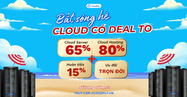 BẮT SÓNG HÈ - CLOUD CÓ DEAL TO 80%