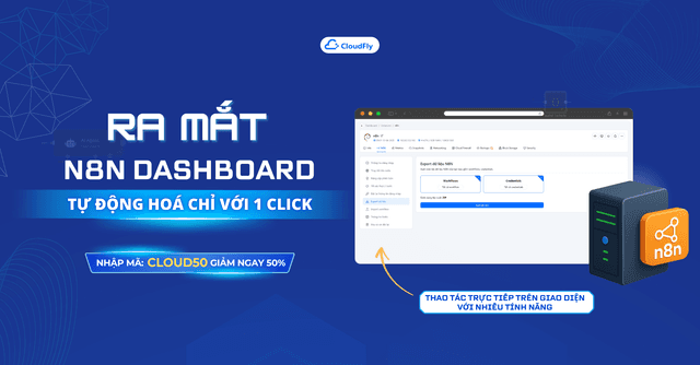 RA MẮT N8N DASHBOARD - TỰ ĐỘNG HOÁ N8N CHỈ VỚI 1 CLICK - KHÔNG CẦN BIẾT KĨ THUẬT