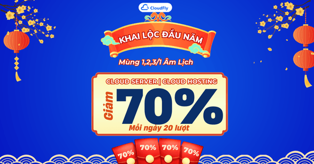 KHAI LỘC ĐẦU NĂM - KHAI XUÂN KHỞI SẮC - CLOUD SALE 70%