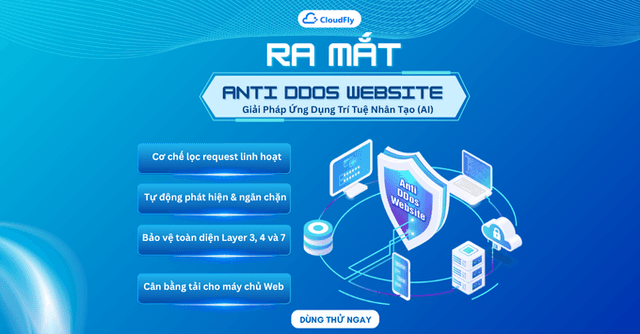 RA MẮT CLOUDFLY ANTI DDOS BẢO VỆ WEBSITE THEO THỜI GIAN THỰC