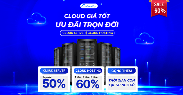 CLOUD GIÁ TỐT - CHỐT NGAY ƯU ĐÃI TRỌN ĐỜI