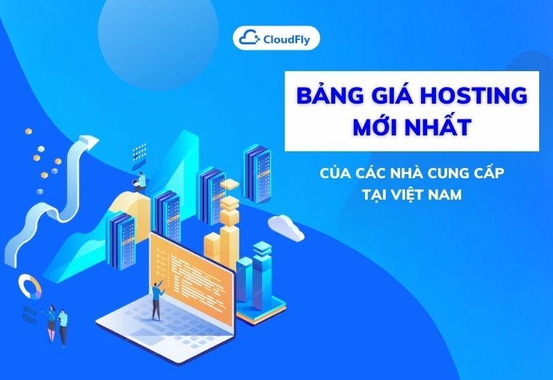 bảng giá hosting mới nhất của các nhà cung cấp việt nam