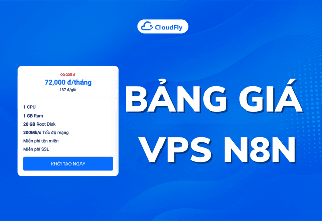 Bảng giá vps n8n - Cài đặt chỉ với 1 click