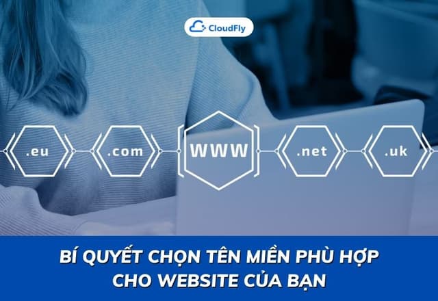 Bí Quyết Chọn Tên Miền Phù Hợp Cho Website Của Bạn