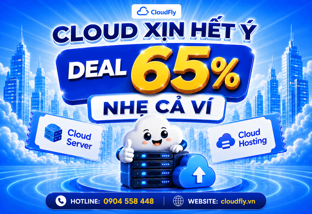 CLOUD XỊN HẾT Ý - DEAL 65% NHẸ CẢ VÍ