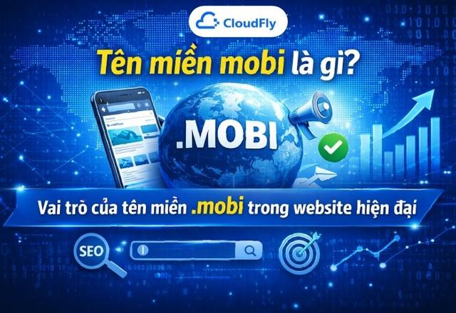 Tên miền mobi là gì Vai trò của tên miền mobi trong website hiện đại