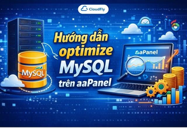 Hướng dẫn optimize MySQL trên aaPanel