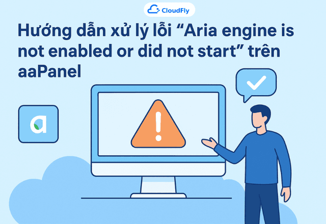 Hướng dẫn xử lý lỗi Aria engine is not enabled or did not start trên aaPanel