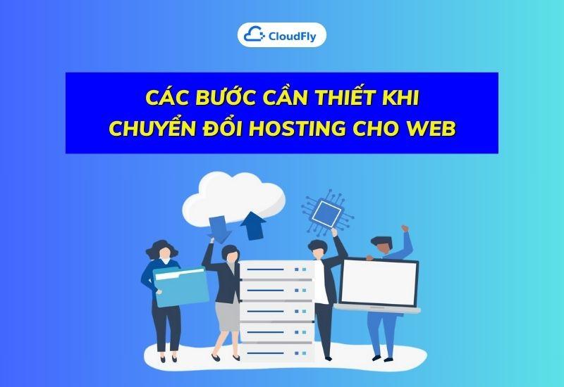 các bước cần thiết khi chuyển đổi hosting cho web