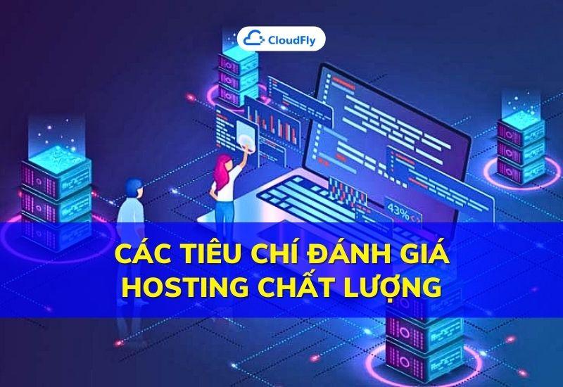 các tiêu chí đánh giá hosting chất lượng