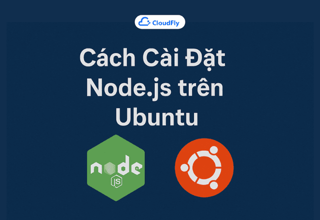 Cách Cài Đặt Node.js trên Ubuntu (Hướng Dẫn Từng Bước)