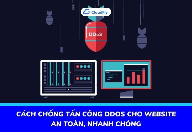 cách chống tấn công ddos cho website an toàn nhanh chóng