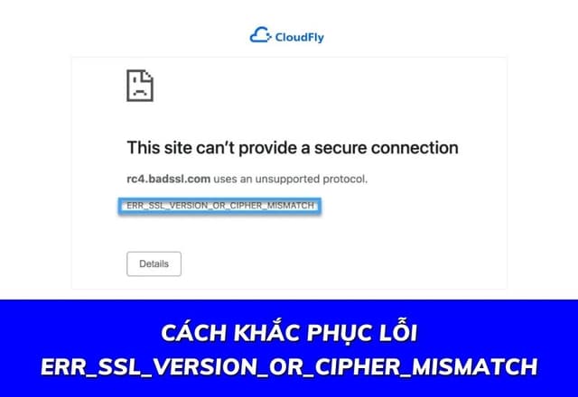 Cách Khắc Phục Lỗi ERRSSLVERSIONORCIPHERMISMATCH
