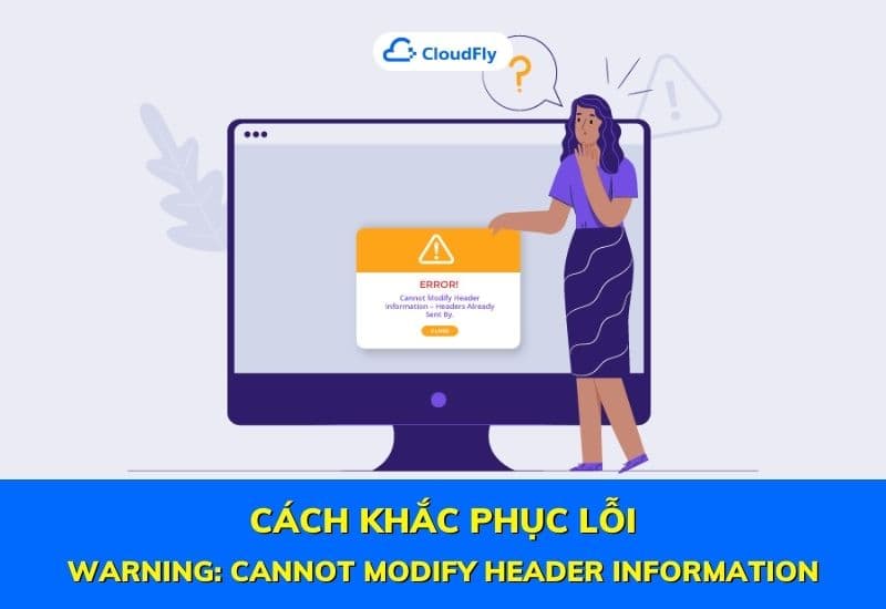 cách khắc phục lỗi Warning Cannot modify header information