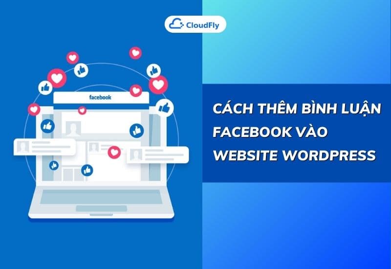 cách thêm bình luận facebook vào website wordpress
