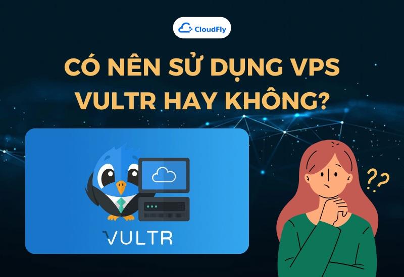 https://media.cloudfly.vn/posts/cai-dat-vps-vultr-4.jpg