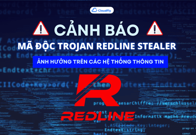 CẢNH BÁO MÃ ĐỘC TROJAN REDLINE STEALER