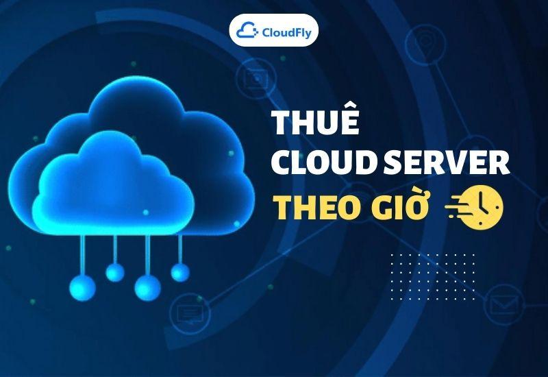 câu hỏi thường gặp cloud server theo giờ