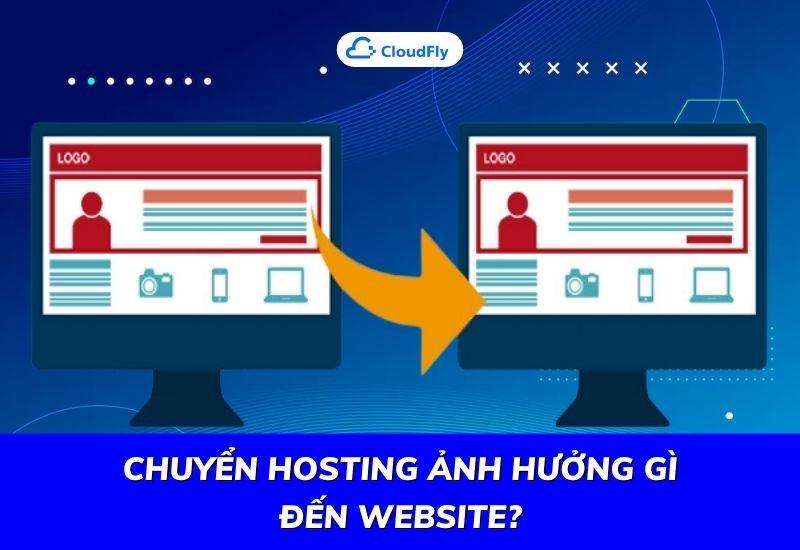 chuyển hosting ảnh hưởng gì đến website