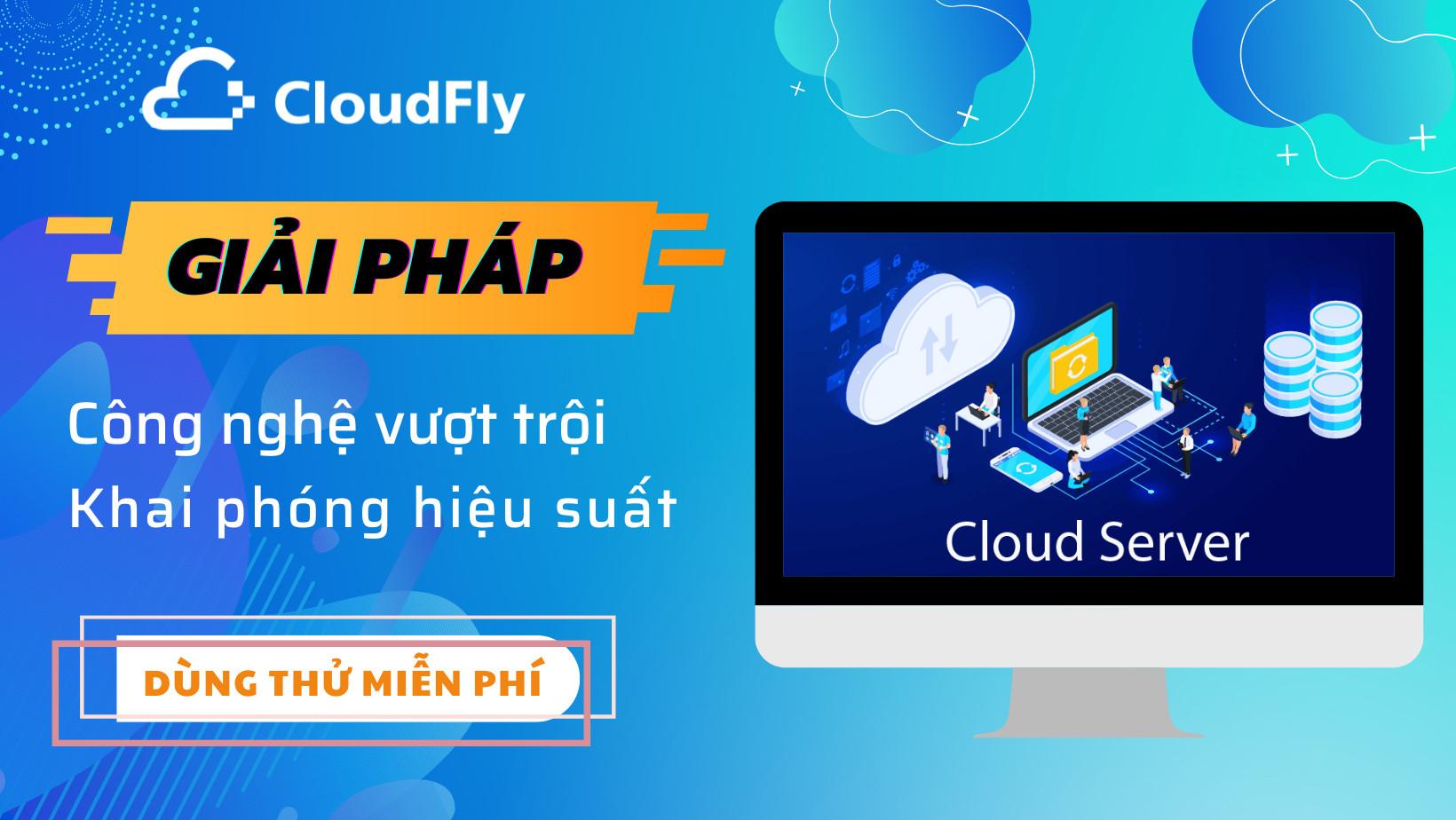 cloudfly cung cấp máy chủ ảo cloud server uy tín