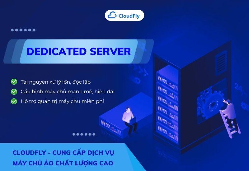 dịch vụ dedicated server tại cloudfly