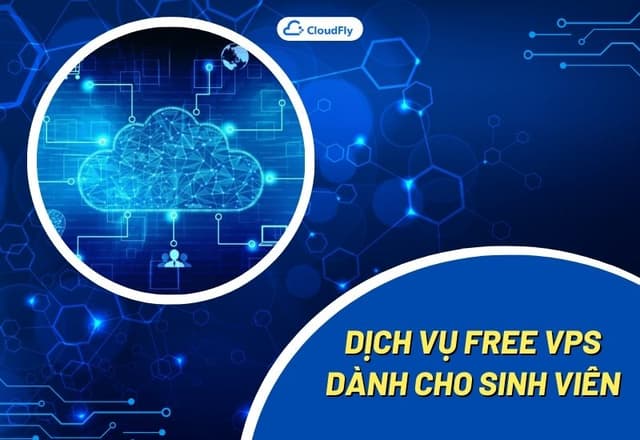 Dịch Vụ Free VPS Cho Sinh Viên