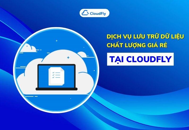 dịch vụ lưu trữ dữ liệu tại cloudfly