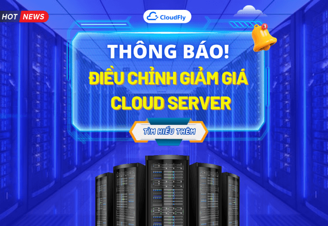 THÔNG BÁO ĐIỀU CHỈNH GIẢM GIÁ DỊCH VỤ CLOUD SERVER