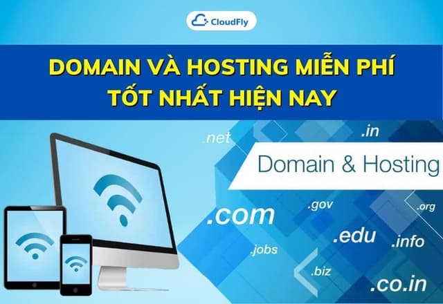 Domain Và Hosting Miễn Phí Tốt Nhất Hiện Nay