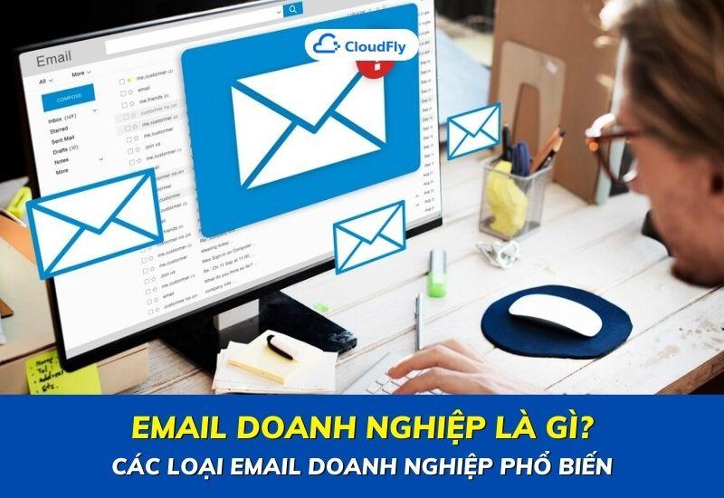 email doanh nghiệp là gì? các loại email doanh nghiệp phổ biến