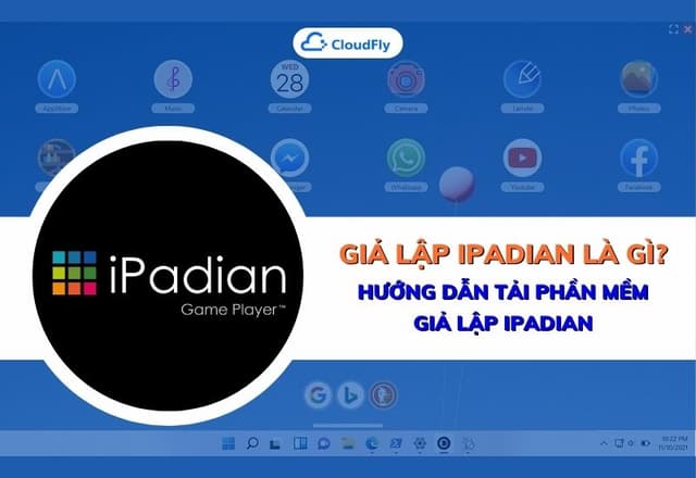 Giả Lập iPadian Là Gì Hướng Dẫn Tải Phần Mềm Giả Lập iPadian