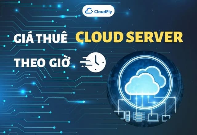 Giá Thuê Cloud Server Theo Giờ