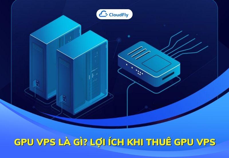 gpu vps là gì